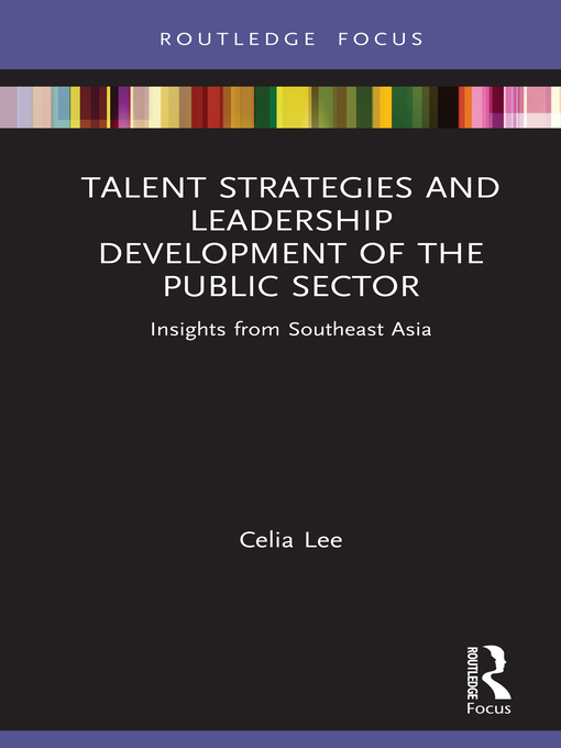 Title details for Talent Strategies and Leadership Development of the Public Sector by Celia Lee - Available